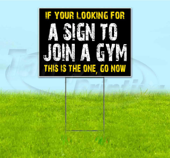 If Your Looking For A Gym Yard Sign
