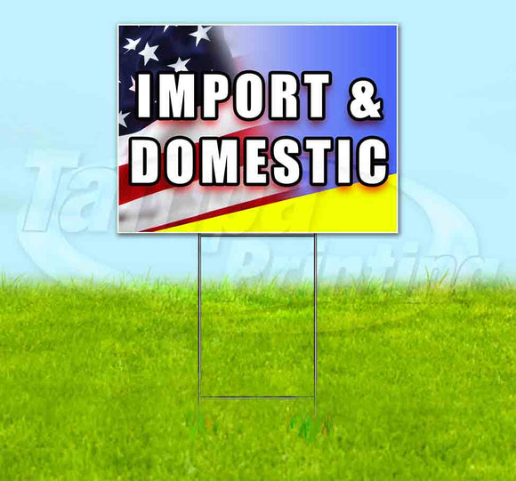 Import and Domestic Yard Sign