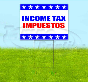 Income Tax Impuestos Yard Sign