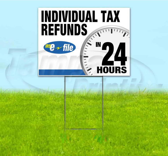 Individual Tax Refunds Efile In 24 Hours Yard Sign