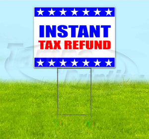 Instant Tax Refunds Yard Sign