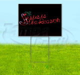 Jesus Is The Reason Yard Sign
