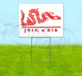Join Or Die Yard Sign