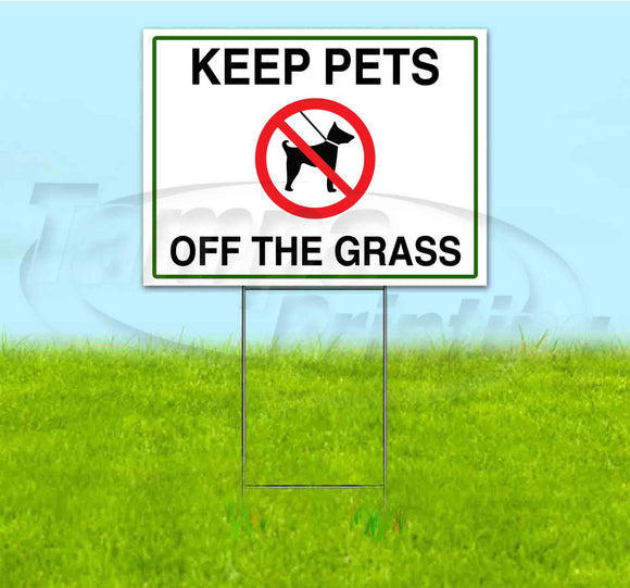 Keep Pets Off The Grass Yard Sign