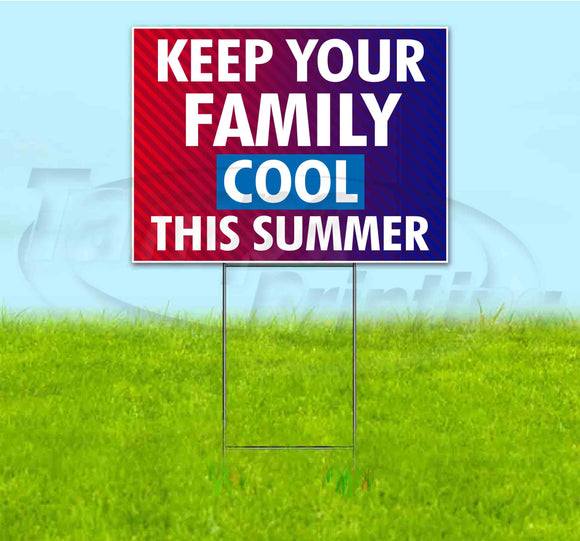 Keep Your Family Cool This Summer Yard Sign