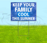 Keep Your Family Cool This Summer Yard Sign