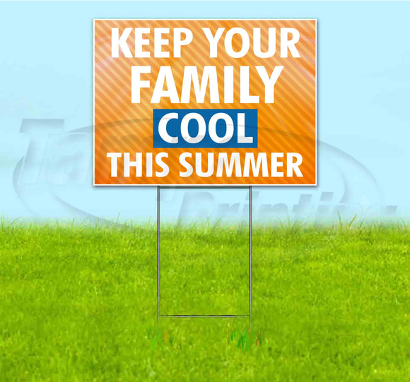 Keep Your Family Cool This Summer Yard Sign