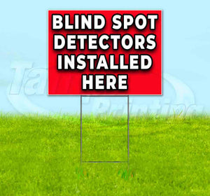Blind Spot Detectors Installed Here Yard Sign
