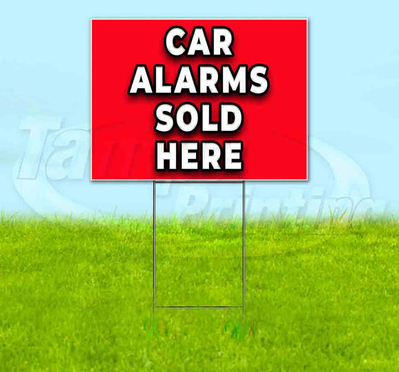 Car Alarms Sold Here Yard Sign