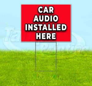 Car Audio Installed Here Yard Sign