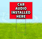 Car Audio Installed Here Yard Sign