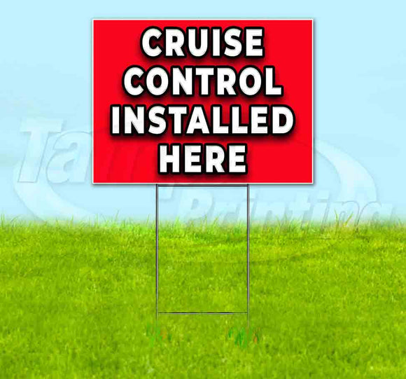 Cruise Control Installed Here Yard Sign