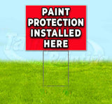 Paint Protection Installed Here Yard Sign