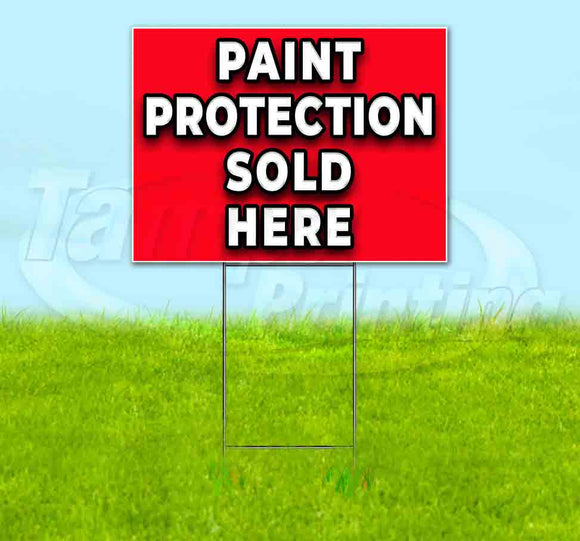 Paint Protection Sold Here Yard Sign