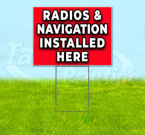 Radios and Navigation Installed Here Yard Sign