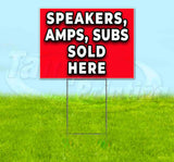 Speakers Amps Subs Sold Here Yard Sign