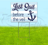 Last Sail Yard Sign