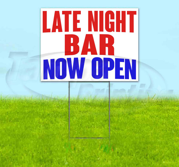 Late Night Now Open Yard Sign