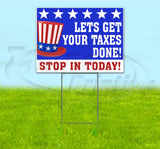 Lets Get Your Taxes Done Yard Sign