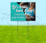 Lets Train Hard Today Yard Sign