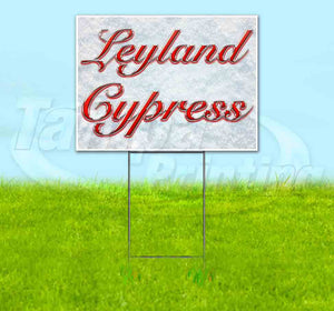 Leyland Cypress Yard Sign