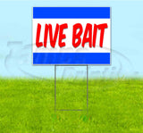 Live Bait Yard Sign