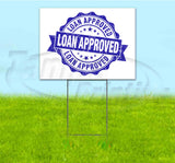 Loan Approved Yard Sign