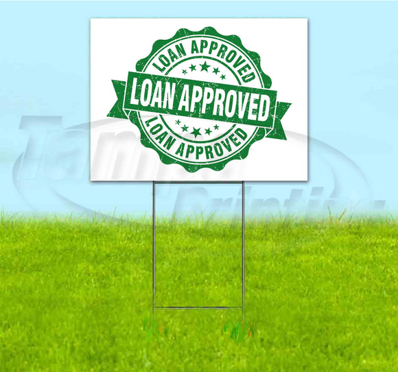 Loan Approved Yard Sign