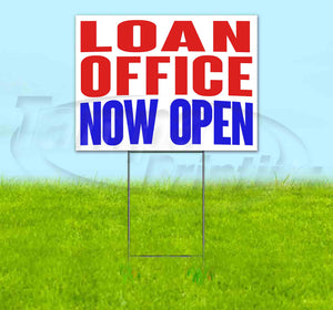 Loan Office Now Open Yard Sign