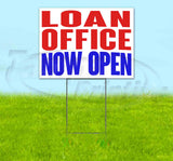 Loan Office Now Open Yard Sign