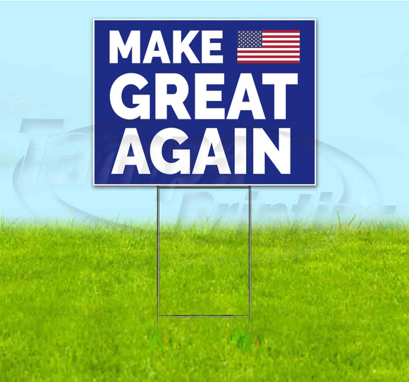 Make USA Great Again Yard Sign