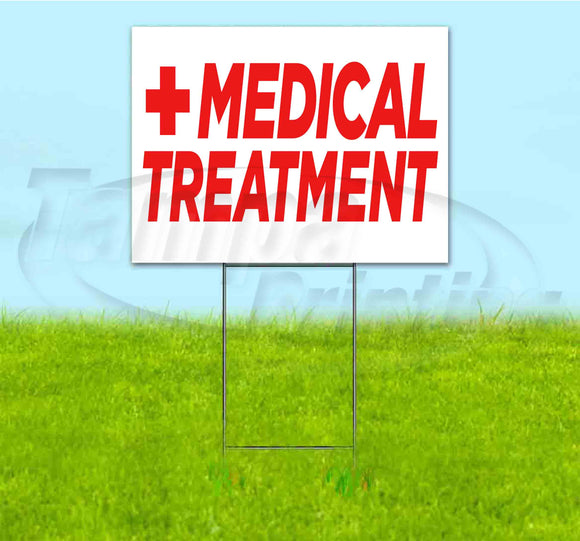 Medical Treatment Yard Sign