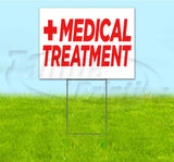 Medical Treatment Yard Sign