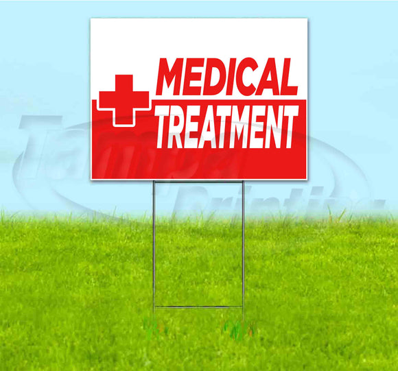 Medical Treatment Yard Sign