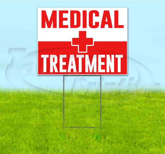 Medical Treatment Yard Sign