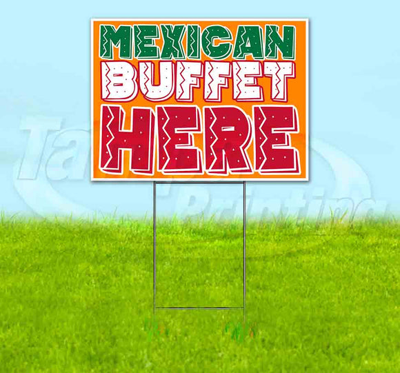 Mexican Buffet Here Yard Sign