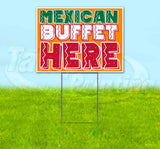 Mexican Buffet Here Yard Sign