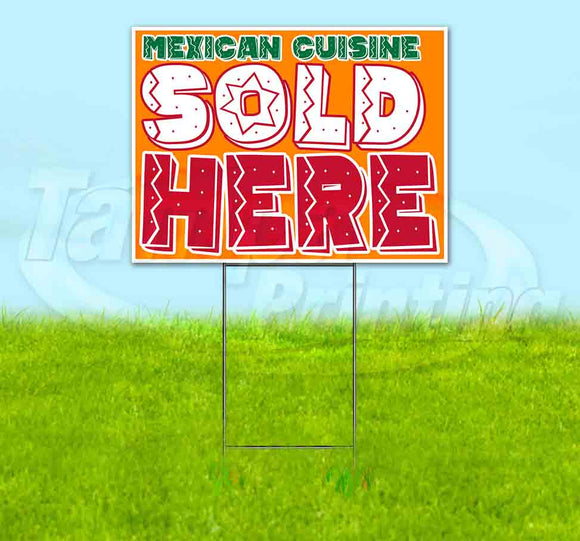 Mexican Cuisine Sold Here Yard Sign