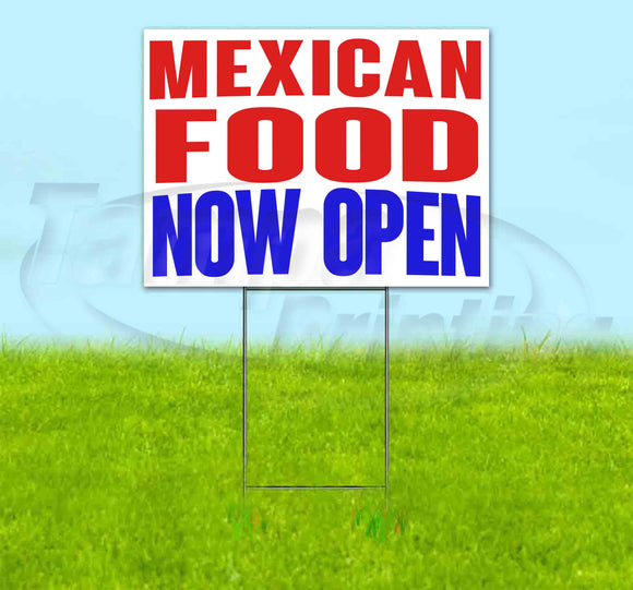 Mexican Food Now Open Yard Sign
