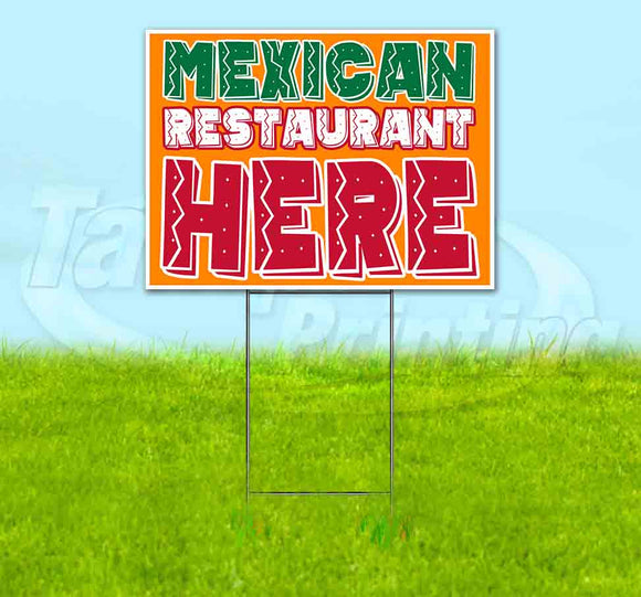 Mexican Restaurant Here Yard Sign