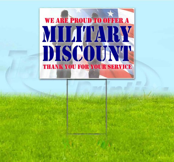 We Are Proud To Offer A Military Discount Yard Sign