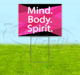 Mind Body Spirit Yard Sign