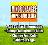 Minor Changes To Pre-Made Design Yard Sign