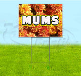 Mums Yard Sign