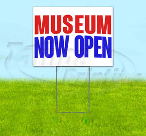 Museum Now Open Yard Sign