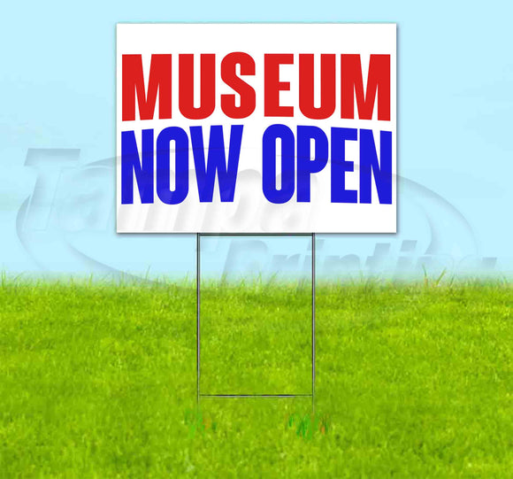 Museum Now Open Yard Sign