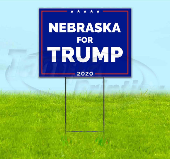 Nebraska For Trump Yard Sign