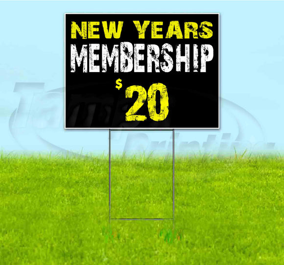 New Years Membership $20 Yard Sign