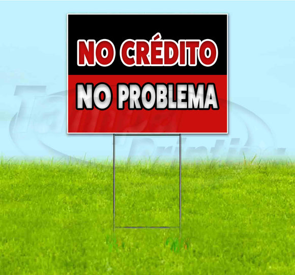 No Credito No Problema Yard Sign