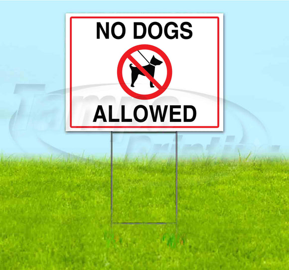 No Dogs Allowed Yard Sign